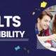 IELTS Eligibility and How to Qualify